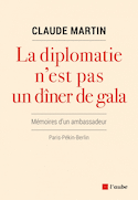 Diplomatie n'est pas un dîner de gala (La)